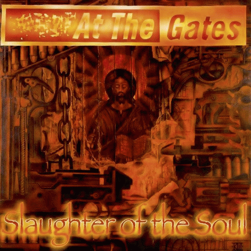 At The Gates : Slaughter of the Soul